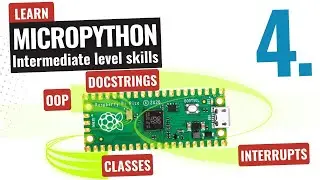 Learn MicroPython part 4 - Object Oriented Programming in MicroPython