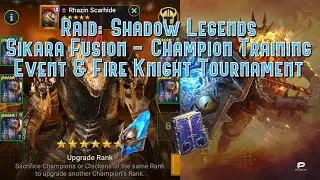 Raid: Shadow Legends - Sikara Fusion - Champion Training Event & Fire Knight Tournament