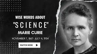 Wise Words About Science | Marie Curie