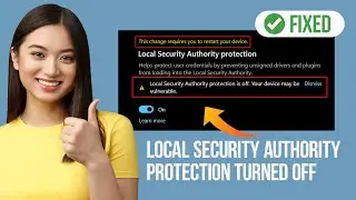 LOCAL SECURITY AUTHORITY PROTECTION IS OFF WINDOWS 11 FIX ✔️ | Your device may be vulnerable⚠️