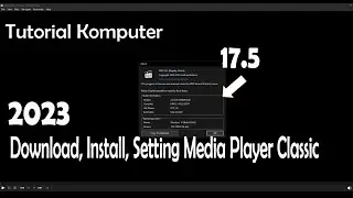 How to Download, Install, Setup K lite Codec Pack Media Player Classic Home Cinema MPCHC 2023