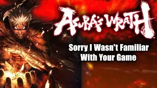 Asura's Wrath Yes Bro Might Just Be Him (Part 2)