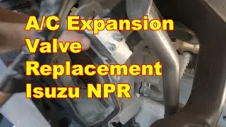 Isuzu NPR A/C Expansion Valve Replacement