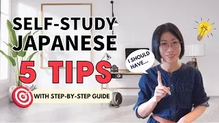 5 Things I Would Do to Self-study Japanese (If I could learn it again)