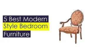 Top #5 Modern Style Bedroom Furniture 2021 For You