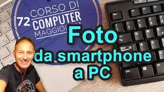 72 Come trasferire le foto da smartphone a computer | AssMaggiolina Daniele Castelletti