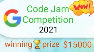 Google code jam competition 2021|  