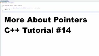 More about Pointers - C++ Tutorial #14