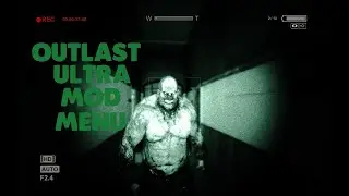 Как скачать ULTRA MOD MENU для Outlast