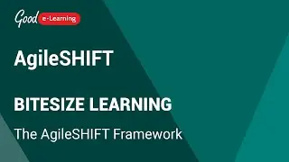 AgileSHIFT Bitesize Learning: The AgileSHIFT Framework (AgileSHIFT certification)
