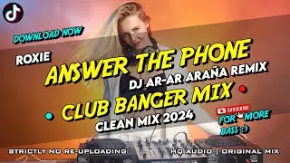 ANSWER THE PHONE - CLUB BANGER (DJ AR-AR ARAÑA REMIX ) ORIGINAL MIX 2024