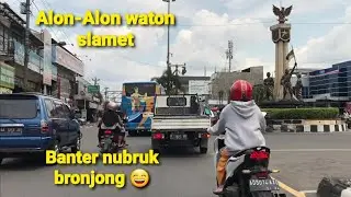 Alon_ waton Slamet | Banter nubruk bronjong 😇