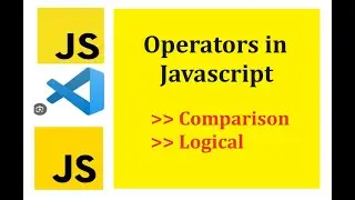 How to work with | Comparison and Logical Operators | In JavaScript | QA Thoughts