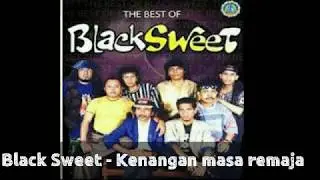 Black Sweet - Kenangan Masa Remaja (Lyric)