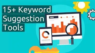 15+ Keyword Suggestion Tools