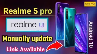 Realme 5 pro Realme Ui manually update | Realme 5 pro Android 10 Manually update !! Latest Jankari !
