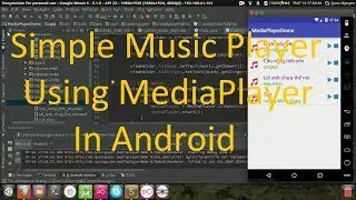 Create A Simple Music Player Using MediaPlayer In Android
