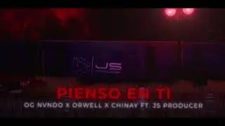 JS Producer - PIENSO EN TI (Official Audio) ft. OgNvndo, Orwell, Chinay