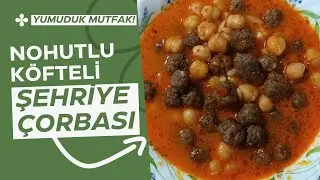 TEK BAŞINA BİR ÖĞÜN NEFİS 🤌🏻🤌🏻 NOHUTLU KÖFTELİ ŞEHRİYE ÇORBA TARİFİMİ MUTLAKA DENEMELİSİNİZ‼️