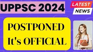 uppsc 2024 postponed, uppsc pre 2024 postponed news