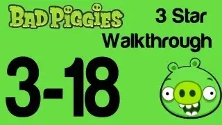 Bad Piggies - Level 3-18 3 Star Walkthrough When Pigs Fly | WikiGameGuides