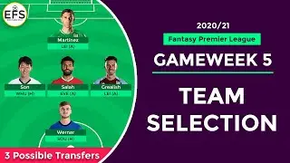 TEAM SELECTION : FPL GAMEWEEK 5 |  3 Possible Transfers | Fantasy Premier League 2020/21