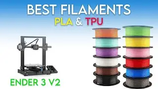 Best 3D Filaments for Ender 3 V2 [ PLA & TPU ]