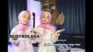 BUSYROLANA (Yanafsuti Bibiliqo)- Itaning Tenri Bolo versi sholawat ||Cover Twinzara