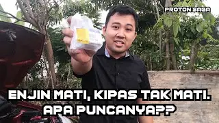 Enjin Mati, Kipas Tak Mati. Kenapa? | Punca dan Penyelesaian.