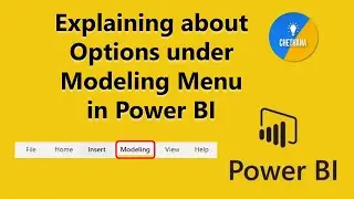 5. Explaining about Options under Modeling Menu in Power BI