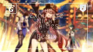 The Exquisite Night Chimes - Genshin Impact 3.4 Trailer Theme (Remix) | Genshin Impact