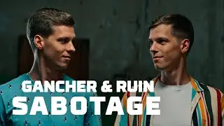Gancher & Ruin - Sabotage (Official Music Video)