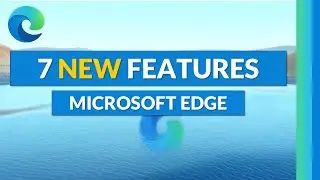 Top 7 Microsoft Edge new features for 2021 // Edge Chromium updates: Sleeping Tabs, Kids Mode & more