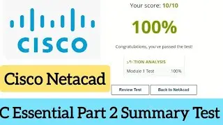 Cisco Netacad || Cisco programming C Essential Part 2 Summary Test Answer (100%) marks || #CISCO🎥