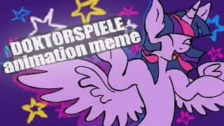 doktorspiele // MLP animation meme