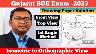 Gujarat BOE Exam 2023 | Engineering Drawing Paper Solution | Coupling | Isometric to Orthographic