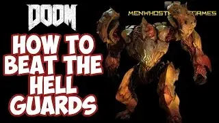 DOOM 2016 Tips: How To Beat The Hell Guards - BOSS FIGHT!