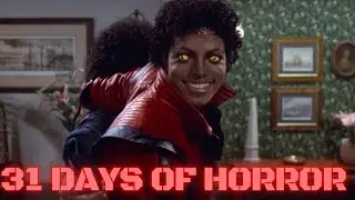 31 DAYS OF HORROR #31 - Michael Jackson's Thriller