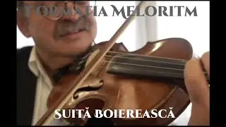 Formația Meloritm  - Suită Boierească