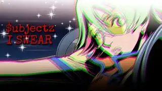 $ubjectz - I SWEAR (Ft. GCSY)