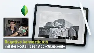 Schwarz/Weiss-Negative konvertieren mit der App Snapseed