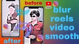 instagram trending reels blur effect editing glitch video instagram reels app