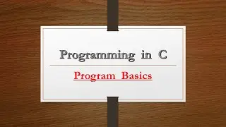 Programming in C|Program  Basics for Beginners