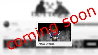 ATWW Montage | Teaser
