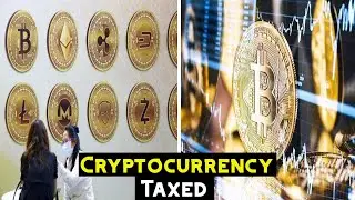 How Is Cryptocurrency Taxed