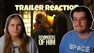 The Reminders of Him Trailer Made my Girlfriend Cry!