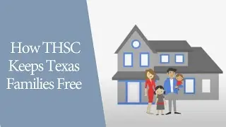 How THSC Keeps Texas Families Free