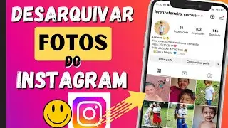 Como desarquivar fotos arquivadas no Instagram Depois da Atualização