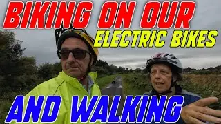 Biking on our Electric Bikes and Walking