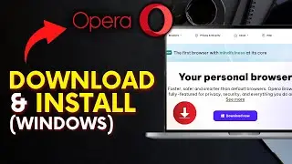 How to Download and Install Opera Browser on Windows 2025?
